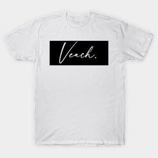 Veach Name, Veach Birthday T-Shirt